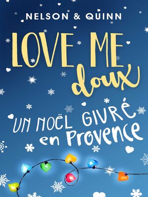 cover image of LOVE ME DOUX, Un Noël givré en Provence